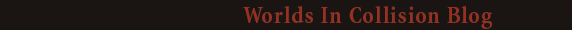 Worlds In Collision Blog